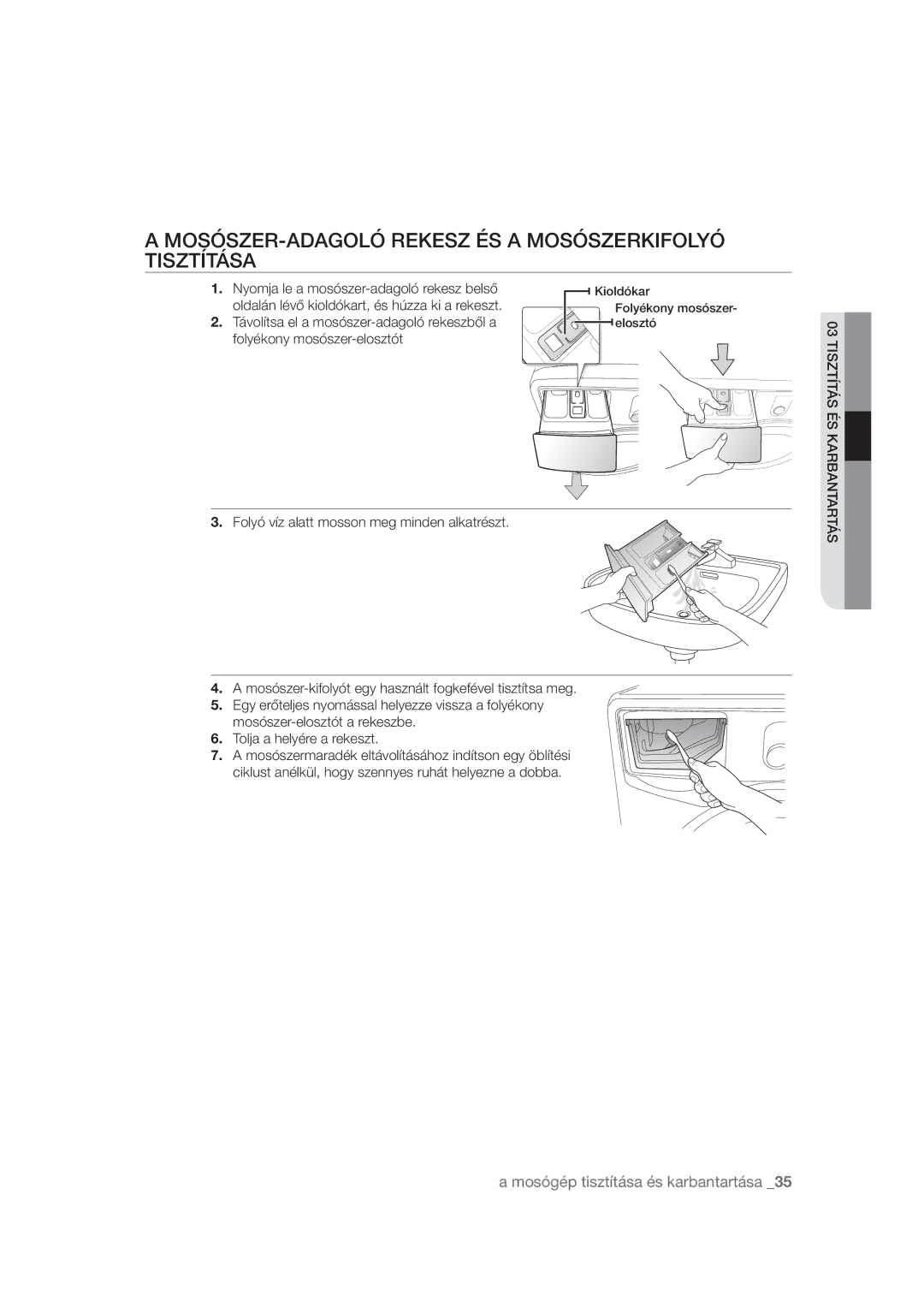 Samsung WF1602WUW/XEO manual .04»4&3%0-»3&,&4²4.04»4&3,*0-» 5*45¶5«4, Nyomja le a mosószer-adagoló rekesz belső 