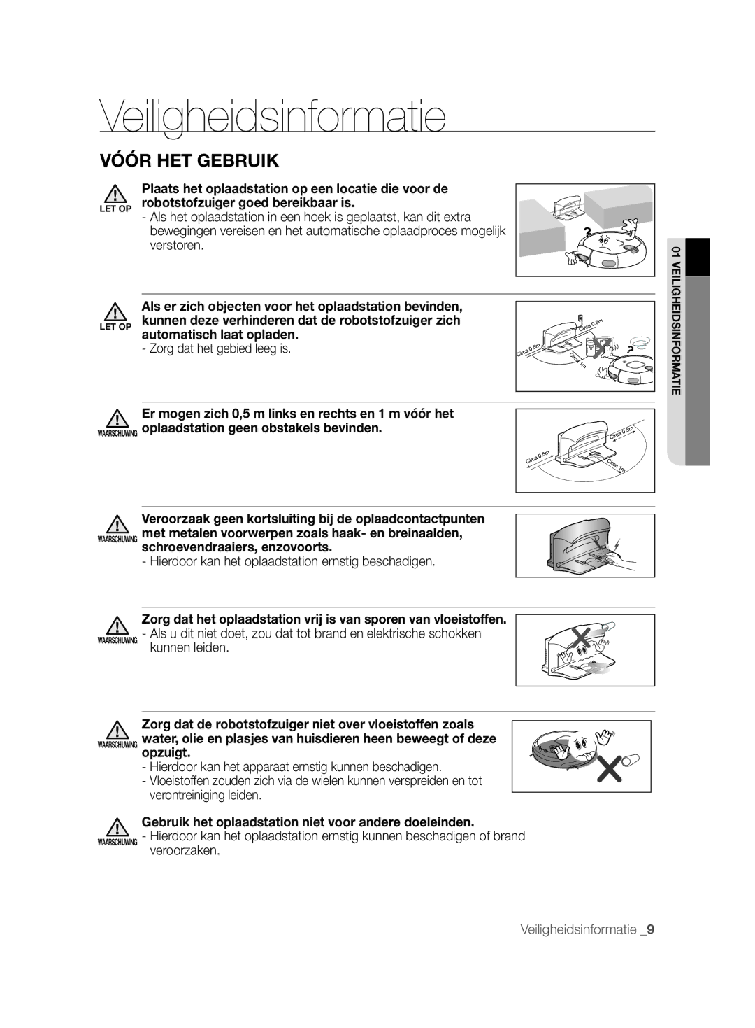 Samsung VCR8897L3R/XEG manual Hierdoor kan het oplaadstation ernstig beschadigen 