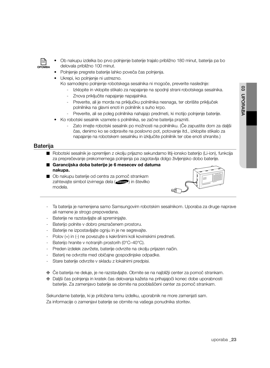 Samsung VCR8930L3R/XEE Baterija, Delovala približno 100 minut, Garancijska doba baterije je 6 mesecev od datuma Nakupa 