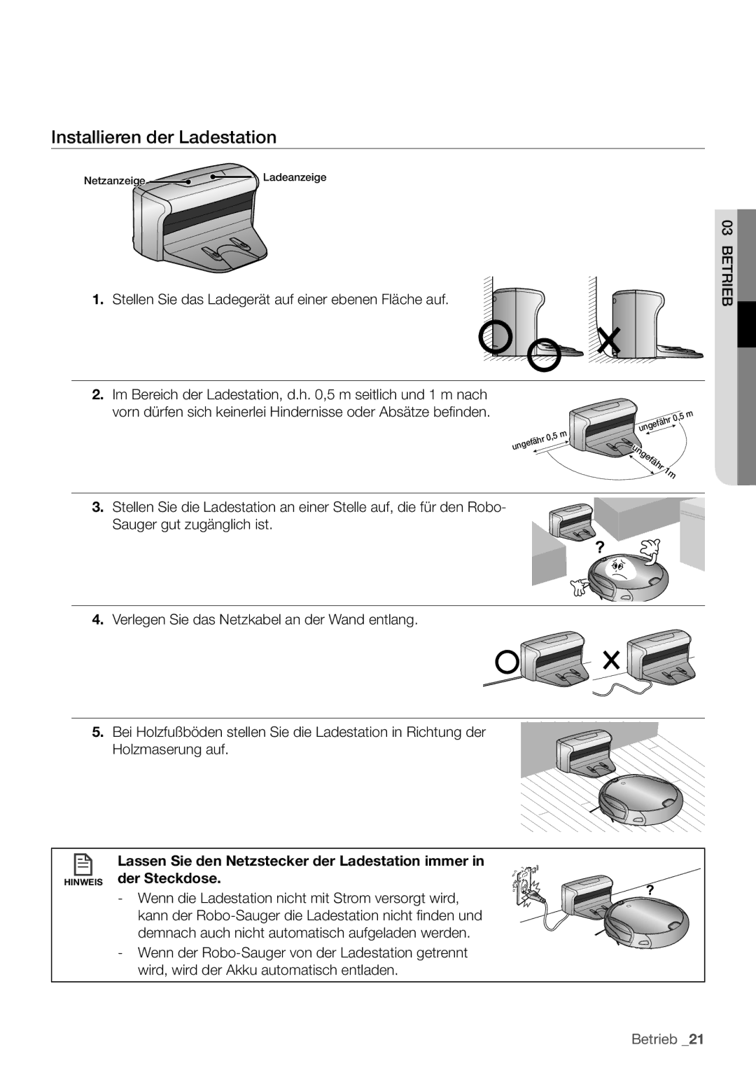 Samsung VCR8930L3S/XEG manual Installieren der Ladestation, Sauger gut zugänglich ist 