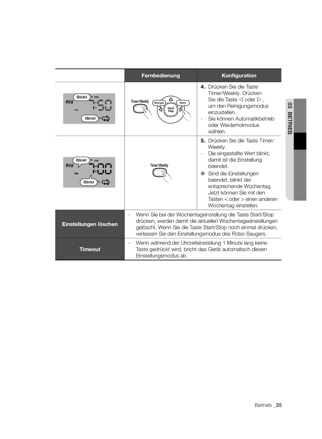 Samsung VCR8940L3R/XET Timer/Weekly. Drücken, Um den Reinigungsmodus, Oder Wiederholmodus, Wählen, Sind die Einstellungen 