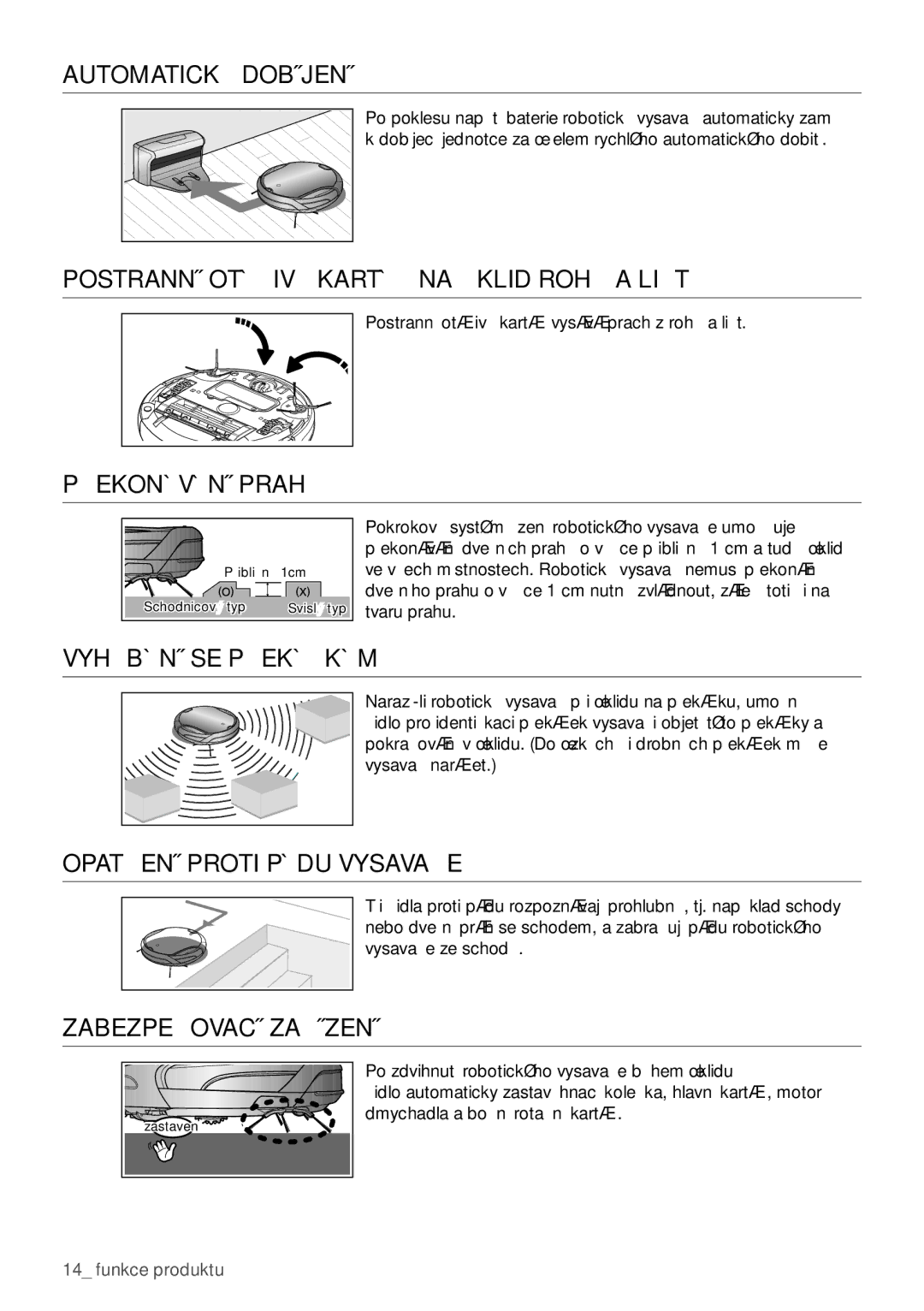 Samsung VCR8950L3B/XEO manual Automatické dobíjení, Překonávání prahů, Vyhýbání se překážkám, Opatření proti pádu vysavače 