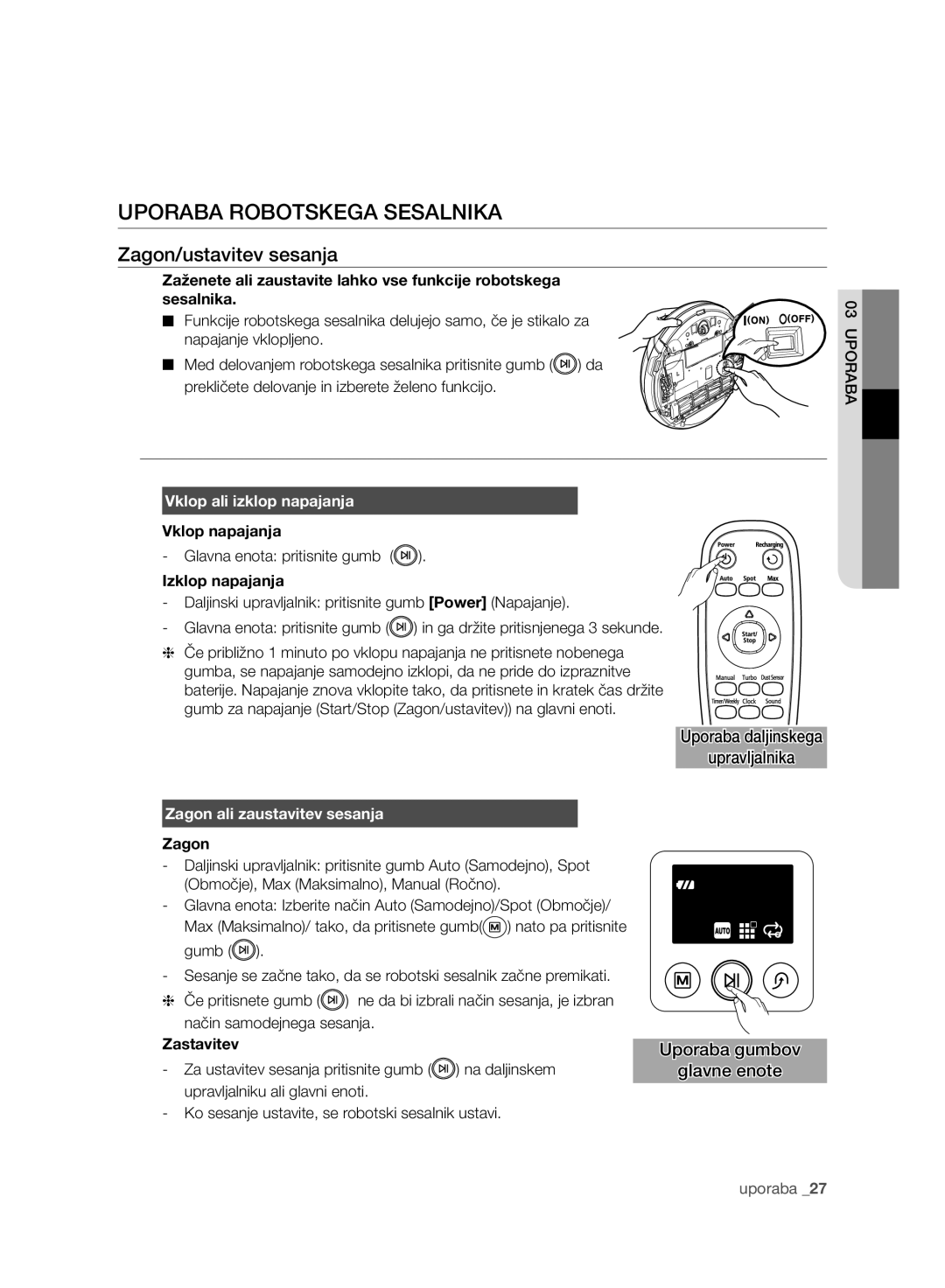 Samsung VCR8950L3B/XEF, VCR8950L3B/XET Uporaba Robotskega Sesalnika, Zagon/ustavitev sesanja, Vklop ali izklop napajanja 