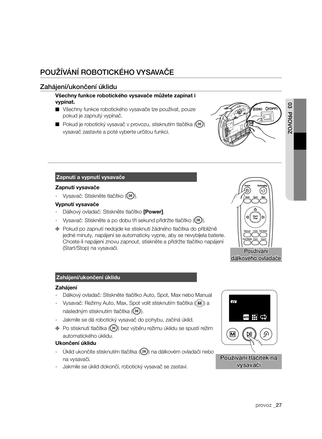 Samsung VCR8950L3B/XEF manual Používání Robotického Vysavače, Zahájení/ukončení úklidu, Zapnutí a vypnutí vysavače 