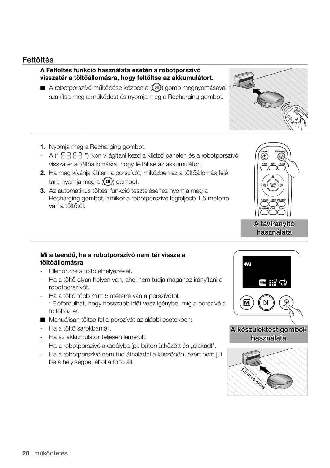 Samsung VCR8950L3B/XET, VCR8950L3B/XEO manual Feltöltés, Nyomja meg a Recharging gombot, Használata 