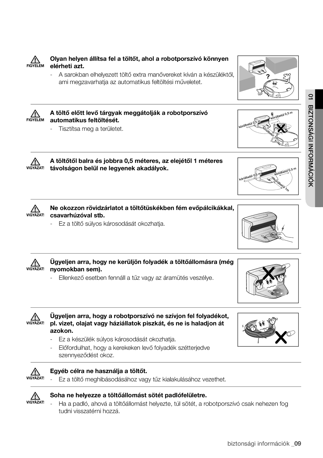 Samsung VCR8950L3B/XEO Elérheti azt, Töltő előtt levő tárgyak meggátolják a robotporszívó, Automatikus feltöltését, Azokon 