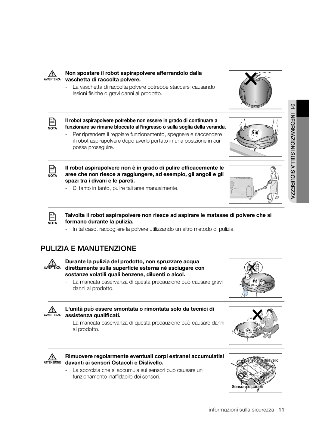 Samsung VCR8958L3K/SWS manual Pulizia E Manutenzione, Non spostare il robot aspirapolvere afferrandolo dalla 