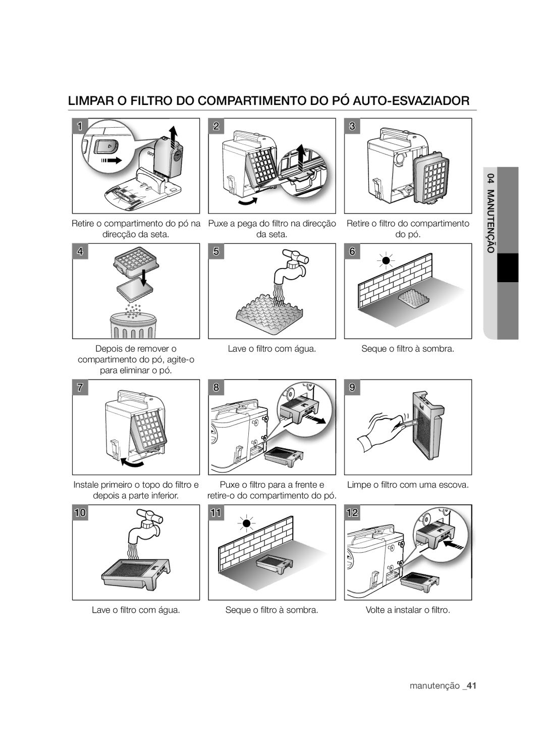 Samsung VCR8980L3K/XEO manual Limpar O Filtro do Compartimento do PÓ AUTO-ESVAZIADOR, Da seta Do pó Lave o ﬁ ltro com água 