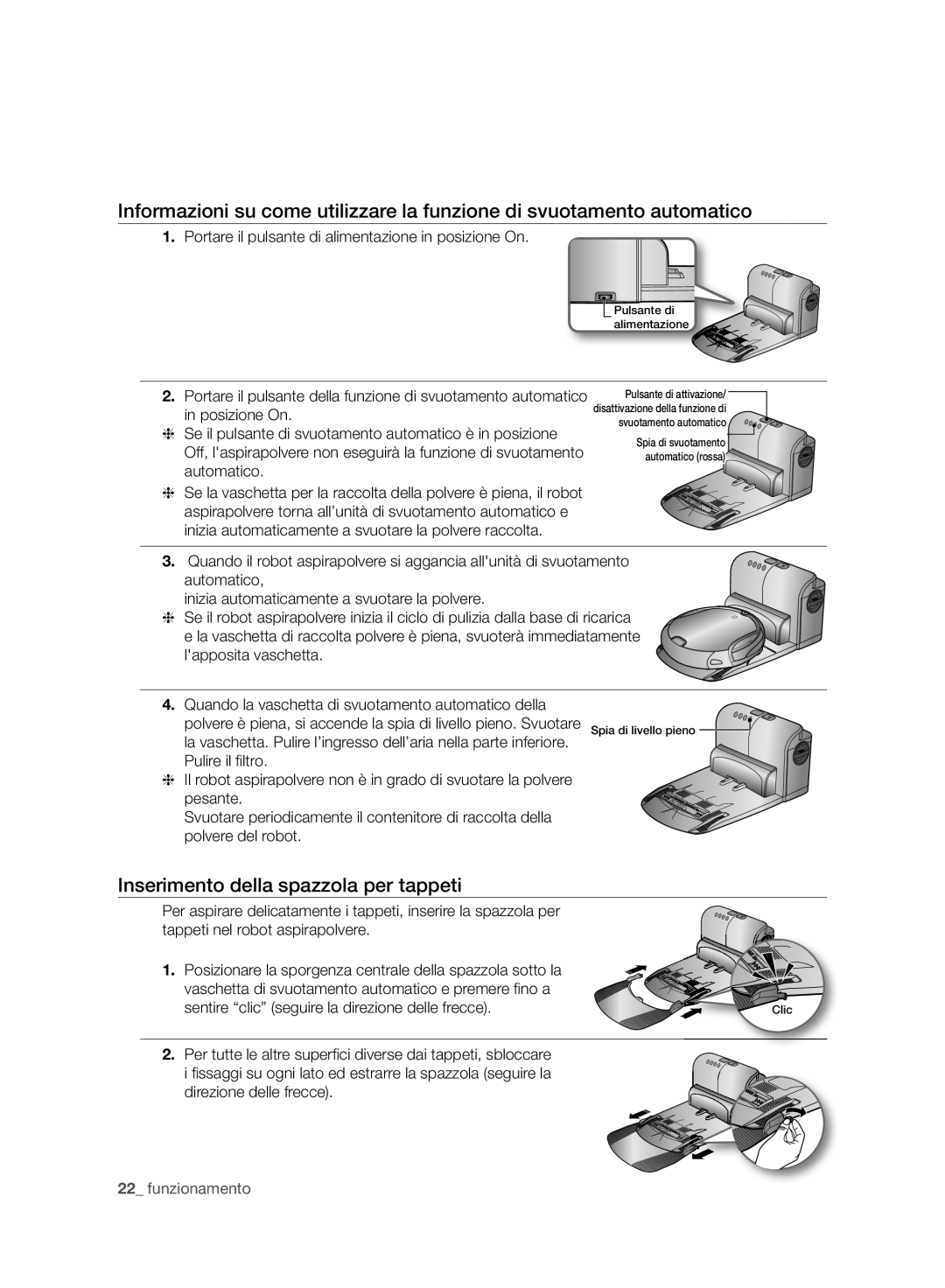 Samsung VCR8980L3K/XEF manual Inserimento della spazzola per tappeti, Portare il pulsante di alimentazione in posizione On 