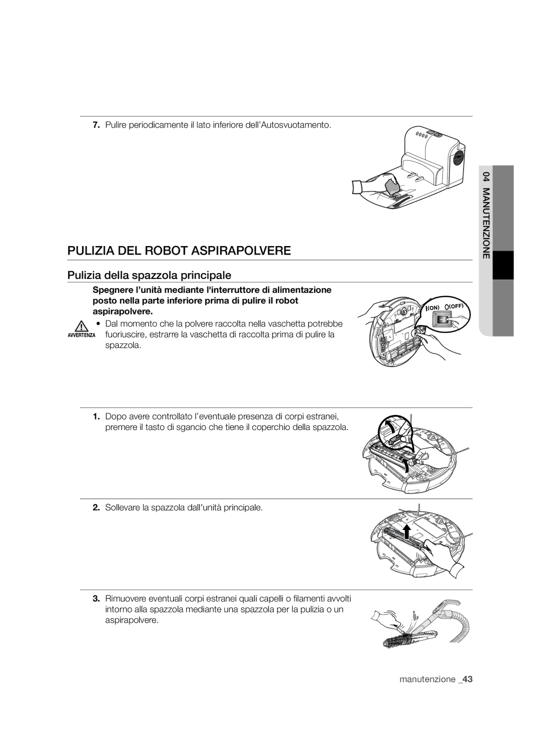 Samsung VCR8980L3K/XEO, VCR8980L3K/XEG, VCR8980L3K/XET, VCR8980L3K/XEF manual Pulizia della spazzola principale, Spazzola 