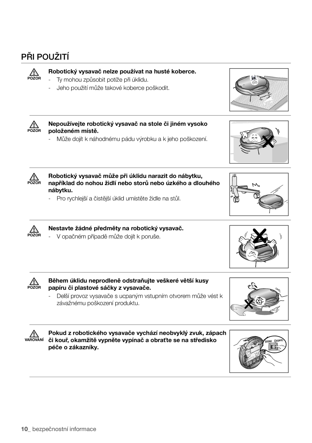 Samsung VCR8981L3B/XEG manual Při použití, Robotický vysavač nelze používat na husté koberce, Nábytku, Péče o zákazníky 