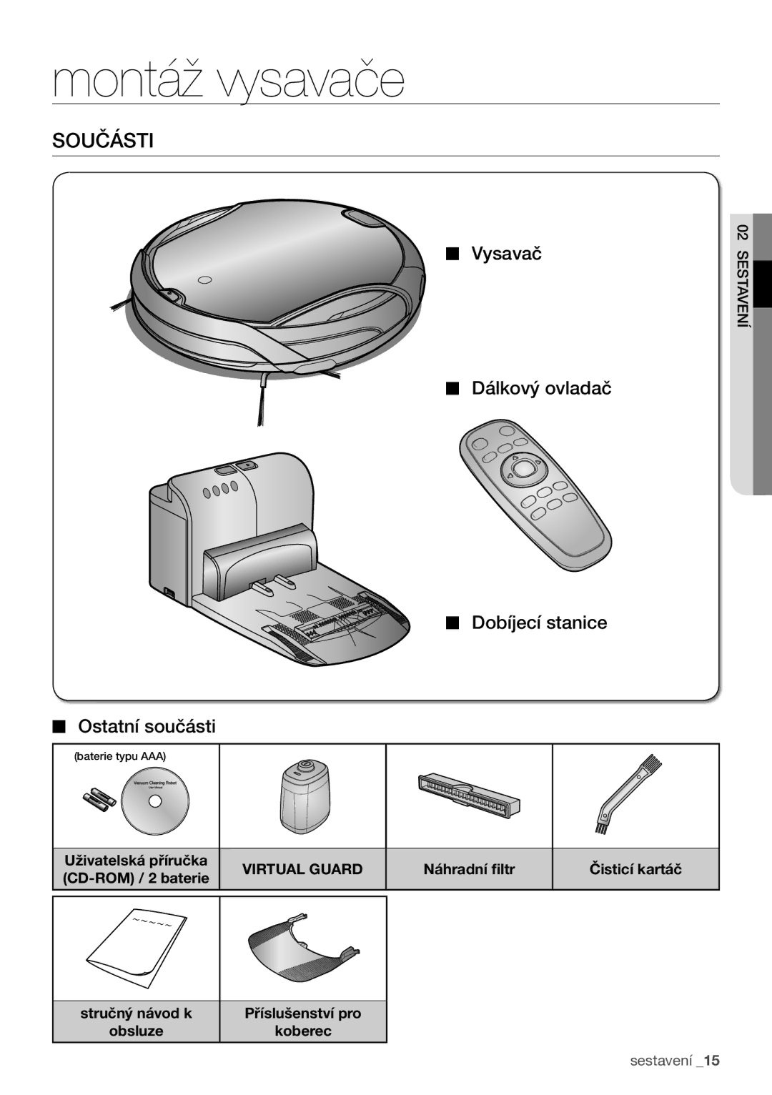 Samsung VCR8981L3B/XEG manual Montáž vysavače, Součásti, Vysavač Dálkový ovladač Dobíjecí stanice Ostatní součásti 