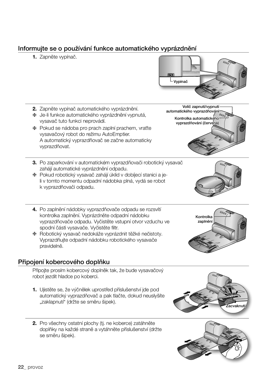 Samsung VCR8981L3B/XEG manual Informujte se o používání funkce automatického vyprázdnění, Připojení kobercového doplňku 