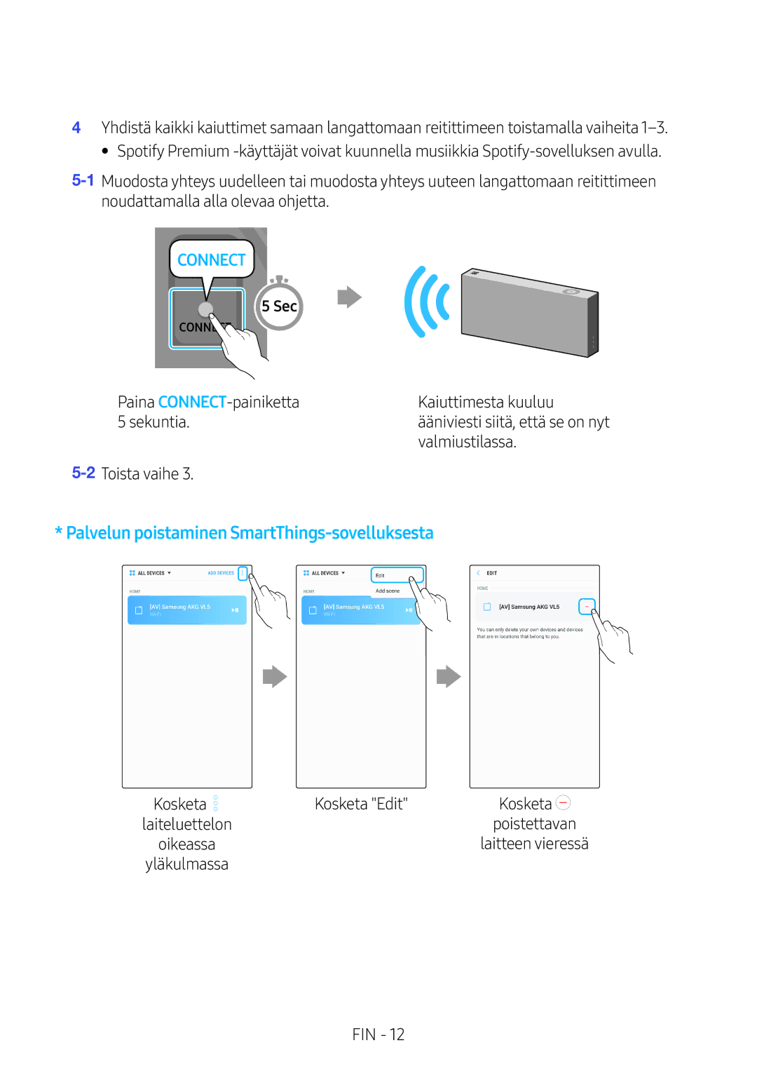 Samsung VL551/XE Paina CONNECT-painiketta Kaiuttimesta kuuluu Sekuntia, Valmiustilassa, Toista vaihe, Yläkulmassa FIN 