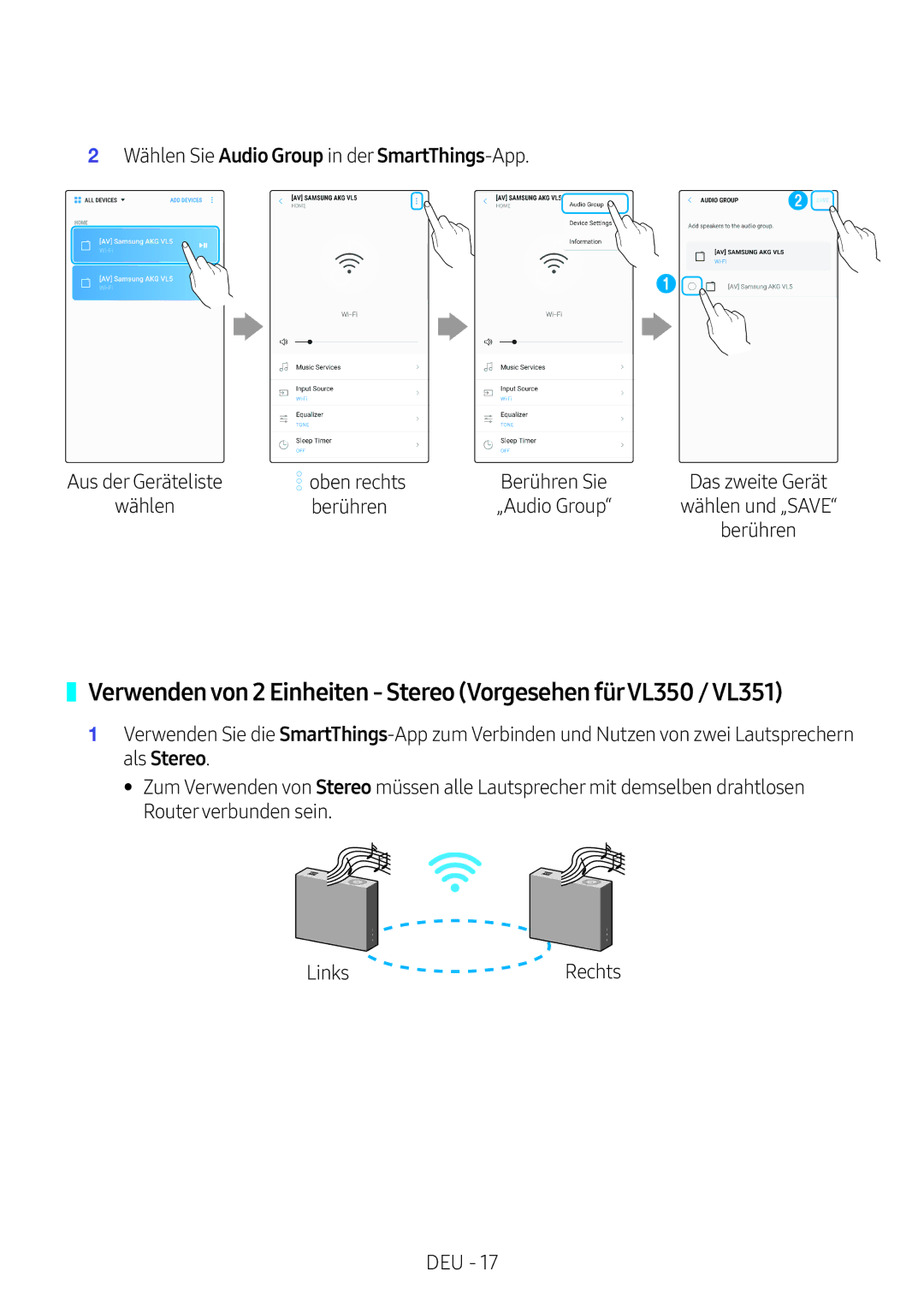 Samsung VL550/XN, VL551/EN, VL351/EN, VL350/XN Wählen Sie Audio Group in der SmartThings-App, Oben rechts, Wählen Berühren 