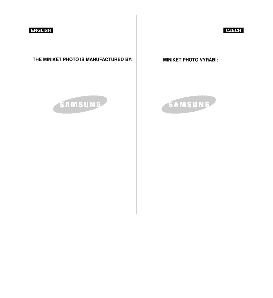 Samsung VP - MS11(R), VP - MS10(BL), VP - MS11(S), VP - MS15(S) manual Miniket Photo is Manufactured by Miniket Photo Vyrábí 