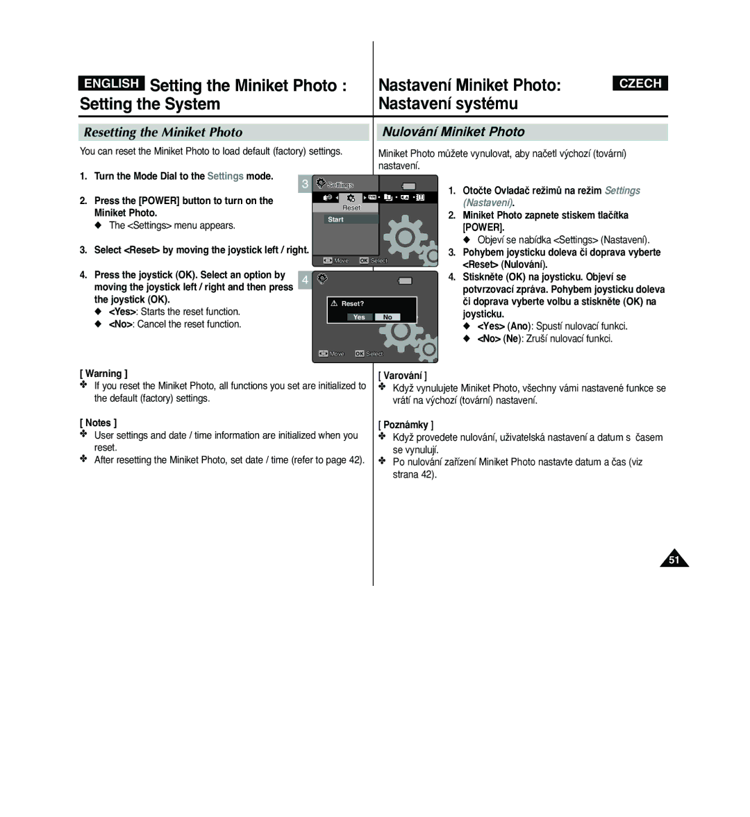 Samsung VP - MS15(S) Resetting the Miniket Photo Nulování Miniket Photo, Reset Nulování, Yes Ano Spustí nulovací funkci 