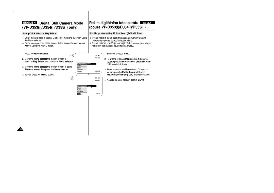 Samsung VP D 352 i Photo or Movie, then press the Menu selector, Move the Menu selector to the left or right to select 