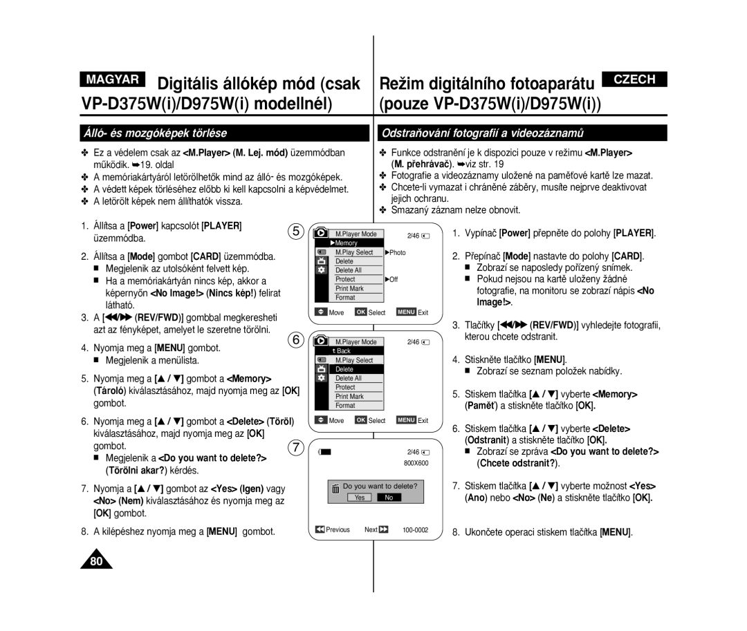 Samsung VP-D375W/XEO, VP-D371W/XEO Álló- és mozgóképek törlése, OdstraÀování fotografií a videozáznamÛ, Chcete odstranit? 