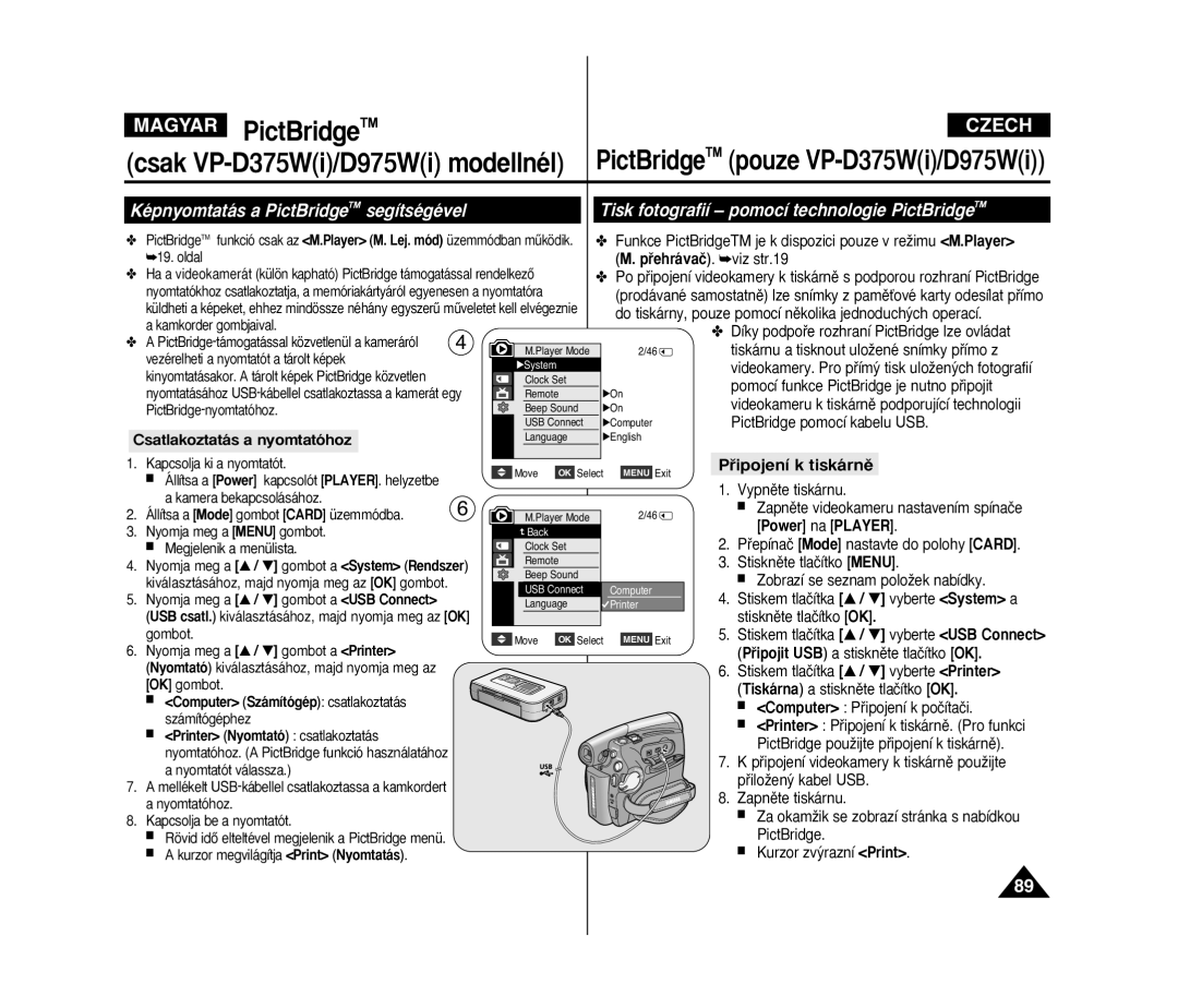 Samsung VP-D375W/XEO, VP-D371W/XEO, VP-D371/XEO manual Pﬁipojení k tiskárnû 