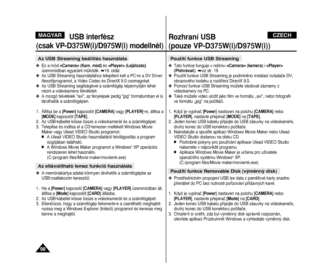 Samsung VP-D375W/XEO, VP-D371W/XEO manual Az USB Streaming beállítás használata, Az eltávolítható lemez funkció használata 