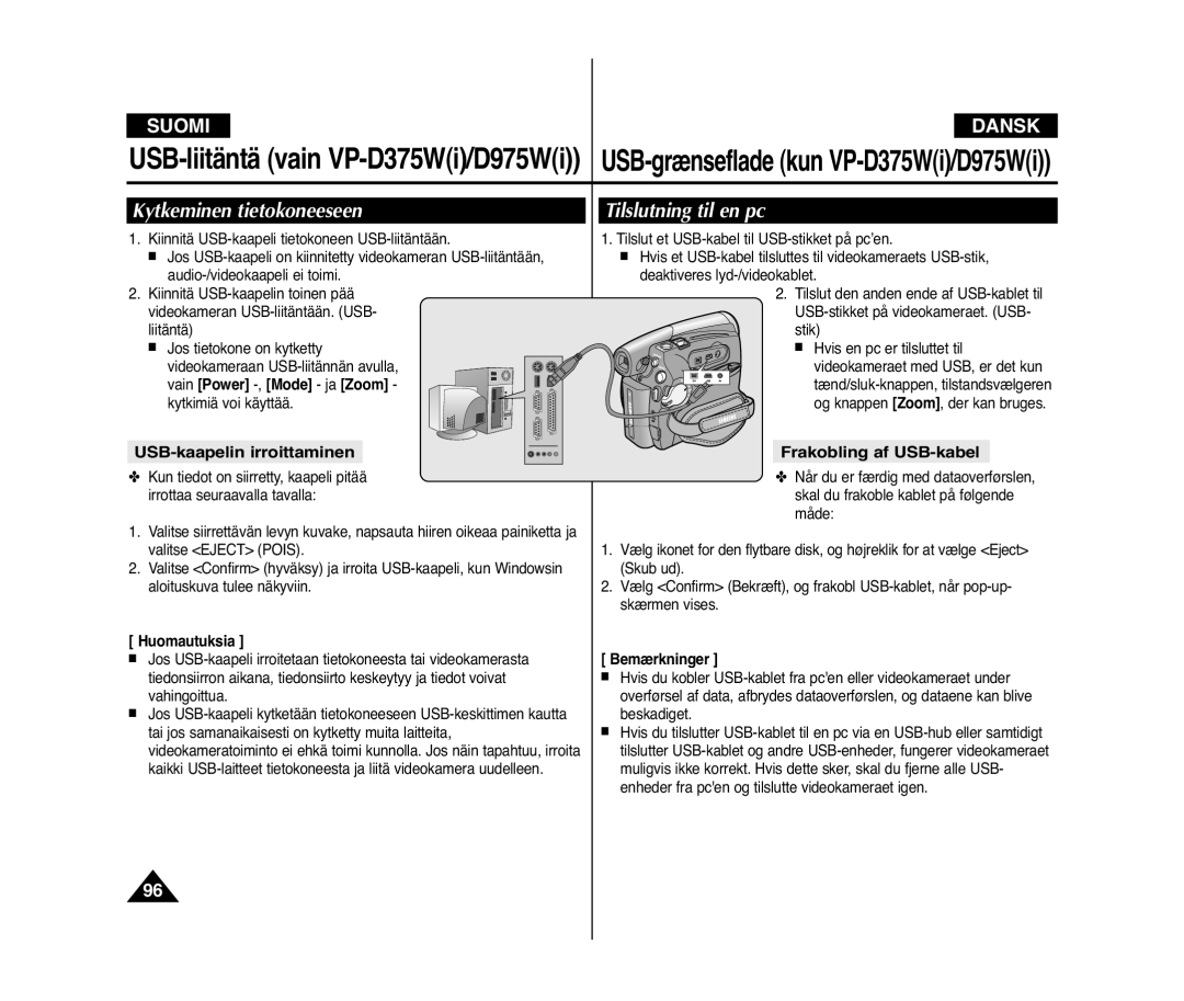 Samsung VP-D371/XEE Kytkeminen tietokoneeseen, Tilslutning til en pc, USB-kaapelin irroittaminen, Frakobling af USB-kabel 