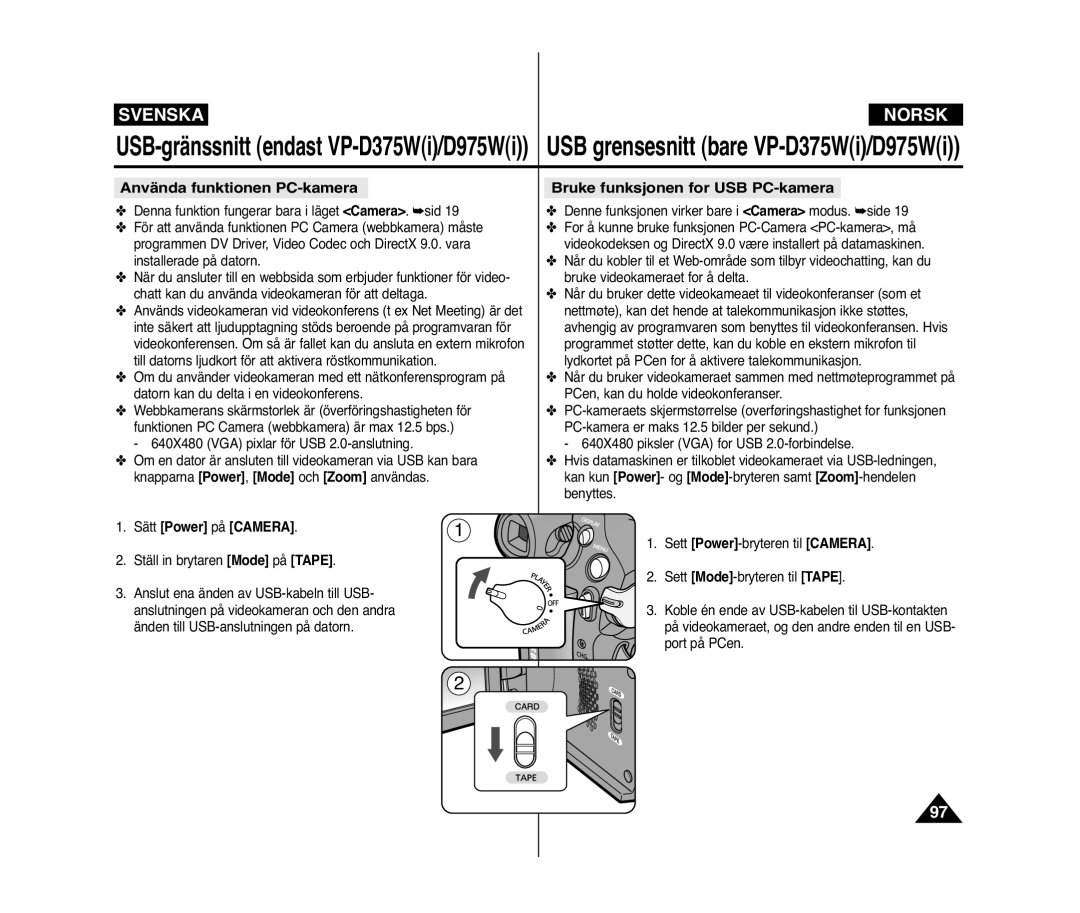Samsung VP-D371W/XEE, VP-D371/XEE manual Använda funktionen PC-kamera, Bruke funksjonen for USB PC-kamera 