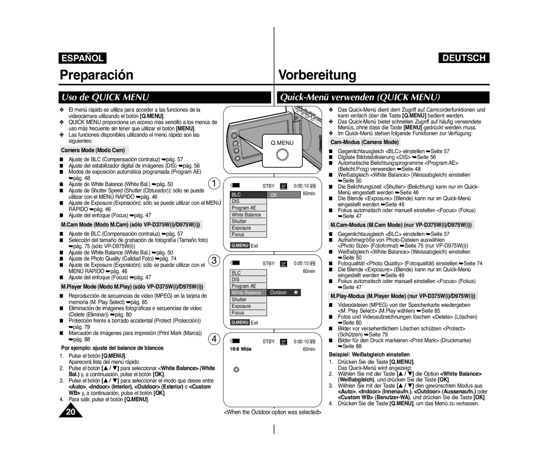 Samsung VP-D371/XEF, VP-D371/XEE, VP-D371W/XEO, VP-D371W/XEE, VP-D371/XEO Uso de Quick Menu Quick-Menü verwenden Quick Menu 