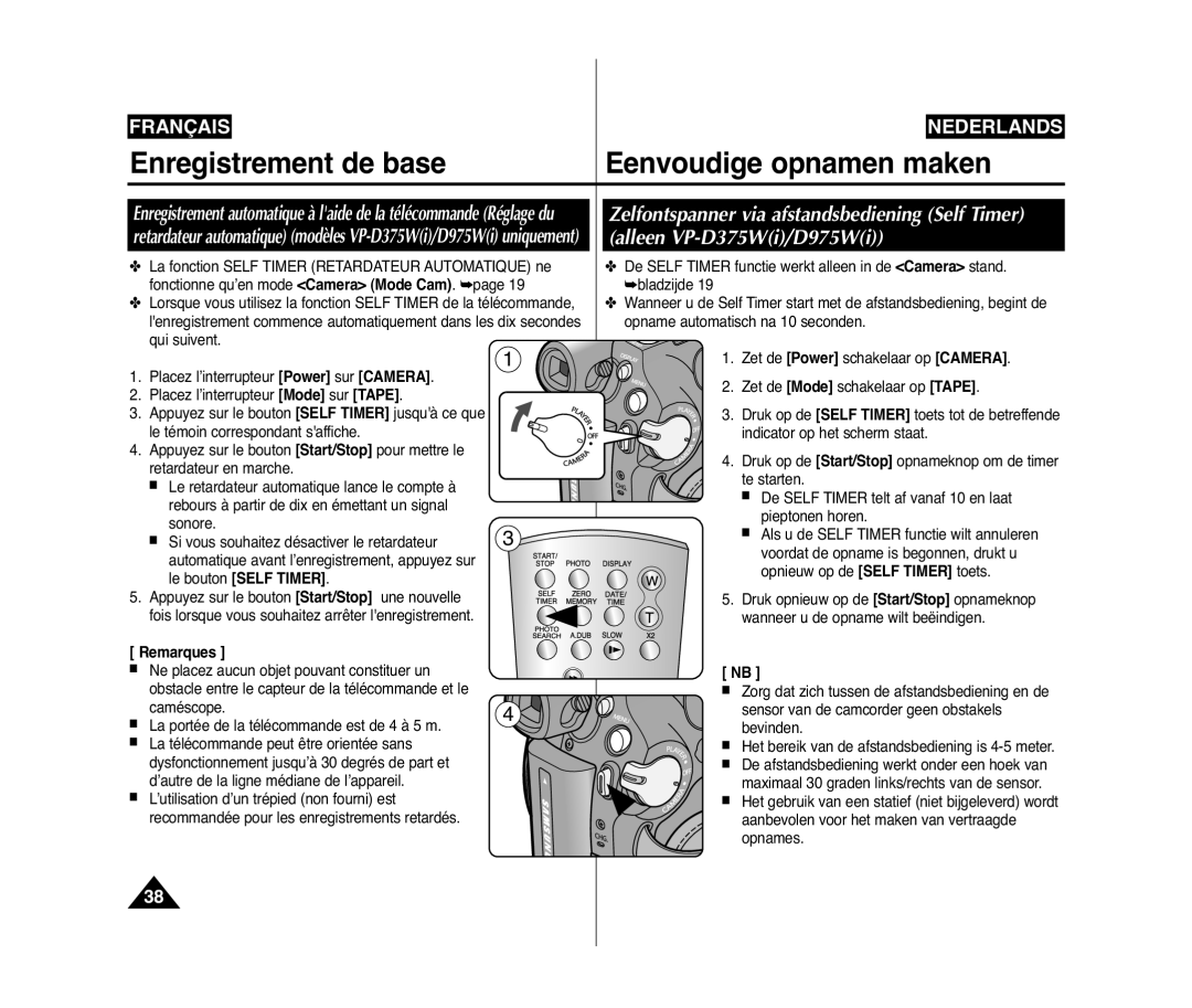 Samsung VP-D371/XEF, VP-D375W/XEF, VP-D371W/XEF manual Druk op de Self Timer toets tot de betreffende 