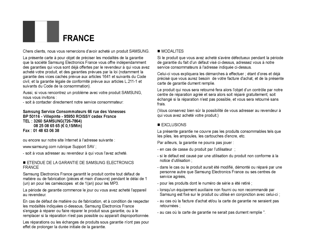 Samsung VP-D385/XEO Soit à vous adresser au revendeur à qui vous lavez acheté, 08 25 08 65 65 € 0,15/Min Fax 01 48 63 06 