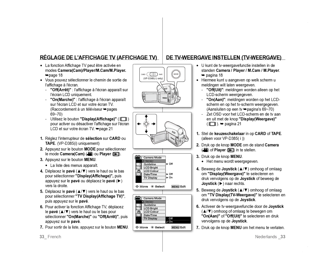 Samsung VP-D381/XEF, VP-D381/EDC, VP-D385I/MEA manual OffUit meldingen worden alleen op het LCD-scherm weergegeven 