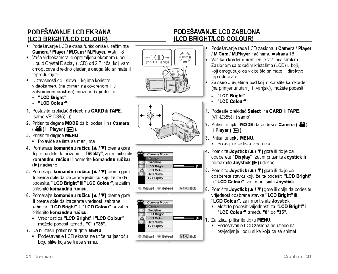 Samsung VP-D381/EDC manual Podešavanje LCD Ekrana LCD BRIGHT/LCD Colour, Podešavanje LCD Zaslona LCD BRIGHT/LCD Colour 