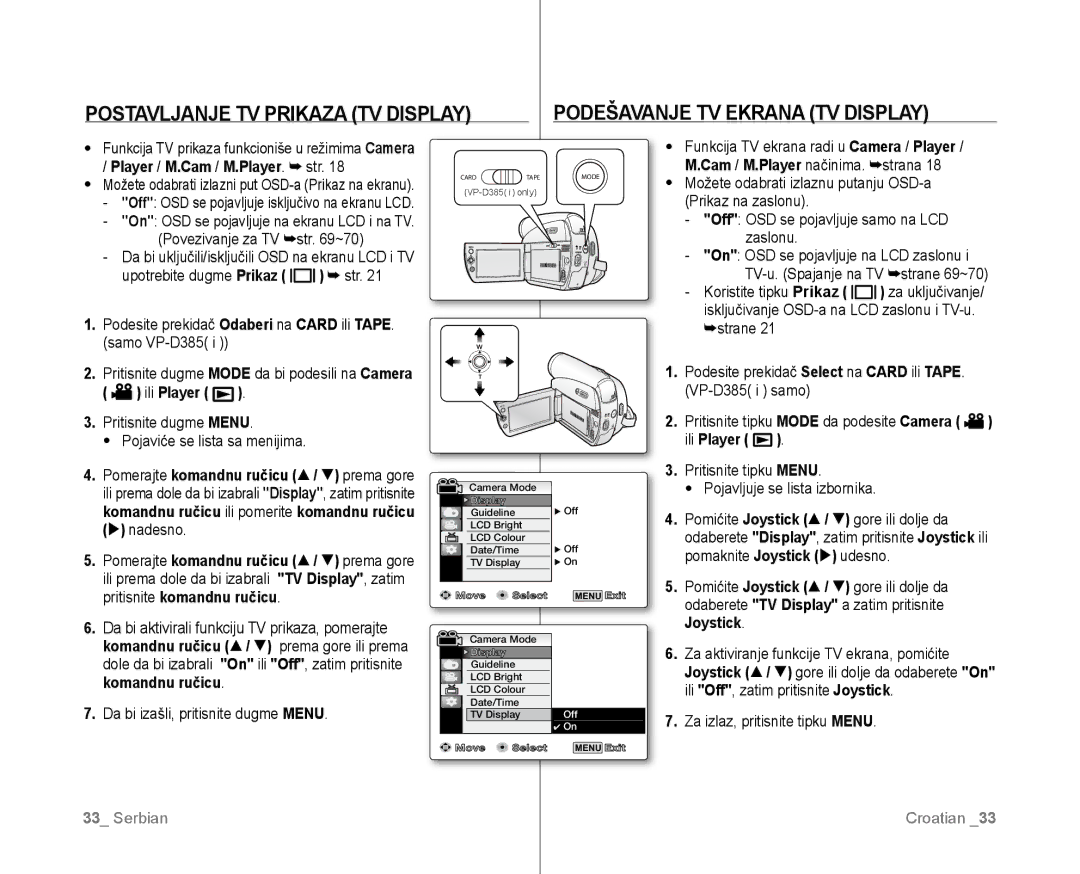 Samsung VP-D381/EDC manual Funkcija TV prikaza funkcioniše u režimima Camera, Pritisnite tipku Mode da podesite Camera 