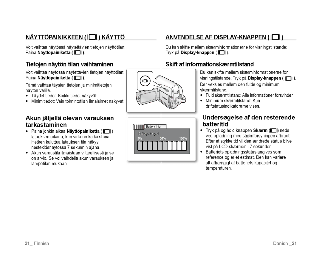 Samsung VP-D381/XEE Näyttöpainikkeen Käyttö Anvendelse AF DISPLAY-KNAPPEN, Akun jäljellä olevan varauksen tarkastaminen 