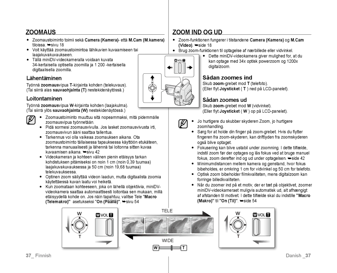 Samsung VP-D381/XEE manual Zoomaus, Lähentäminen, Loitontaminen, Sådan zoomes ud, Digitalzoom 