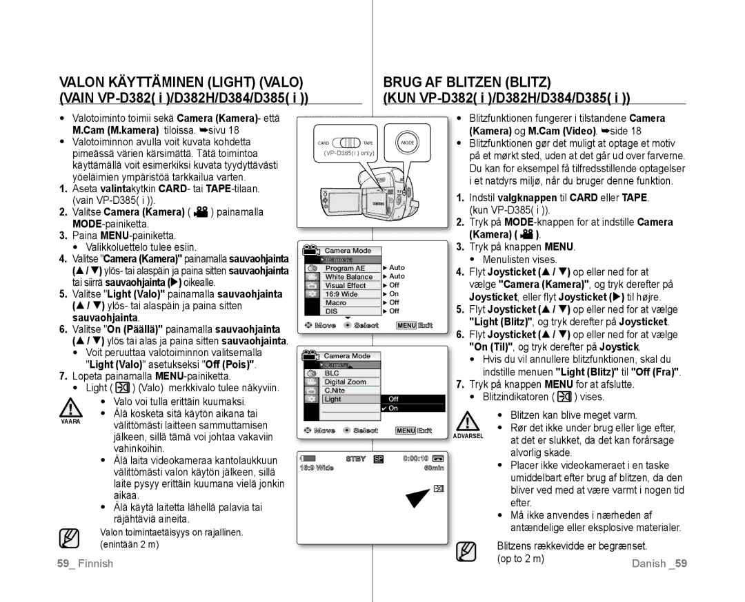 Samsung VP-D381/XEE manual Valon Käyttäminen Light Valo Brug AF Blitzen Blitz, Light Valo asetukseksi Off Pois 