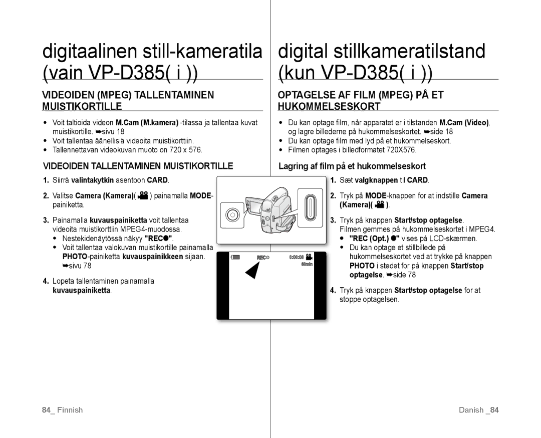 Samsung VP-D381/XEE manual Videoiden Mpeg Tallentaminen Muistikortille, Optagelse AF Film Mpeg PÅ ET Hukommelseskort 