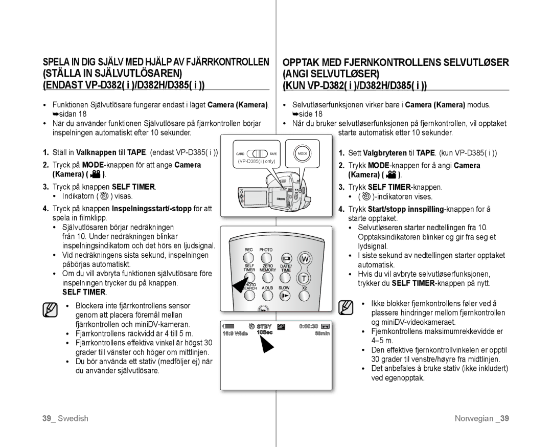 Samsung VP-D381/XEE Endast VP-D382 i /D382H/D385, Opptak MED Fjernkontrollens Selvutløser Angi Selvutløser , Self Timer 