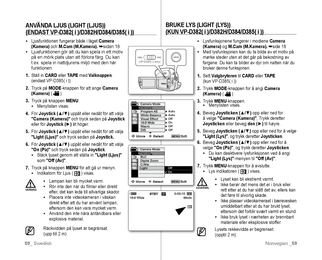 Samsung VP-D381/XEE manual Använda Ljus Light Ljus , Bruke Lys Light Lys, KUN VP-D382 i /D382H/D384/D385 