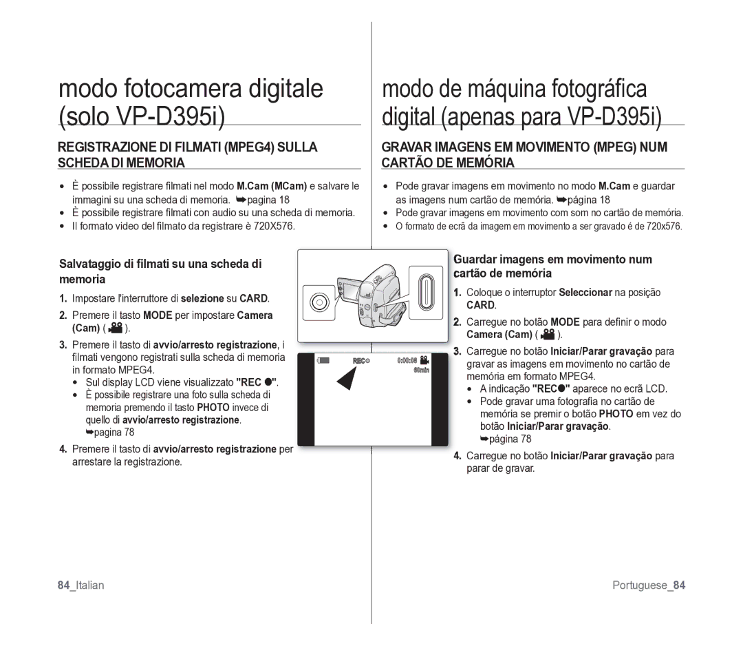 Samsung VP-D391/EDC Registrazione DI Filmati MPEG4 Sulla Scheda DI Memoria, Salvataggio di ﬁlmati su una scheda di memoria 