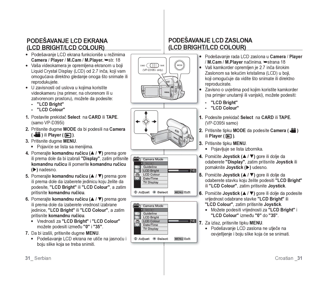 Samsung VP-D391/EDC manual Podešavanje LCD Ekrana LCD BRIGHT/LCD Colour, Podešavanje LCD Zaslona LCD BRIGHT/LCD Colour 