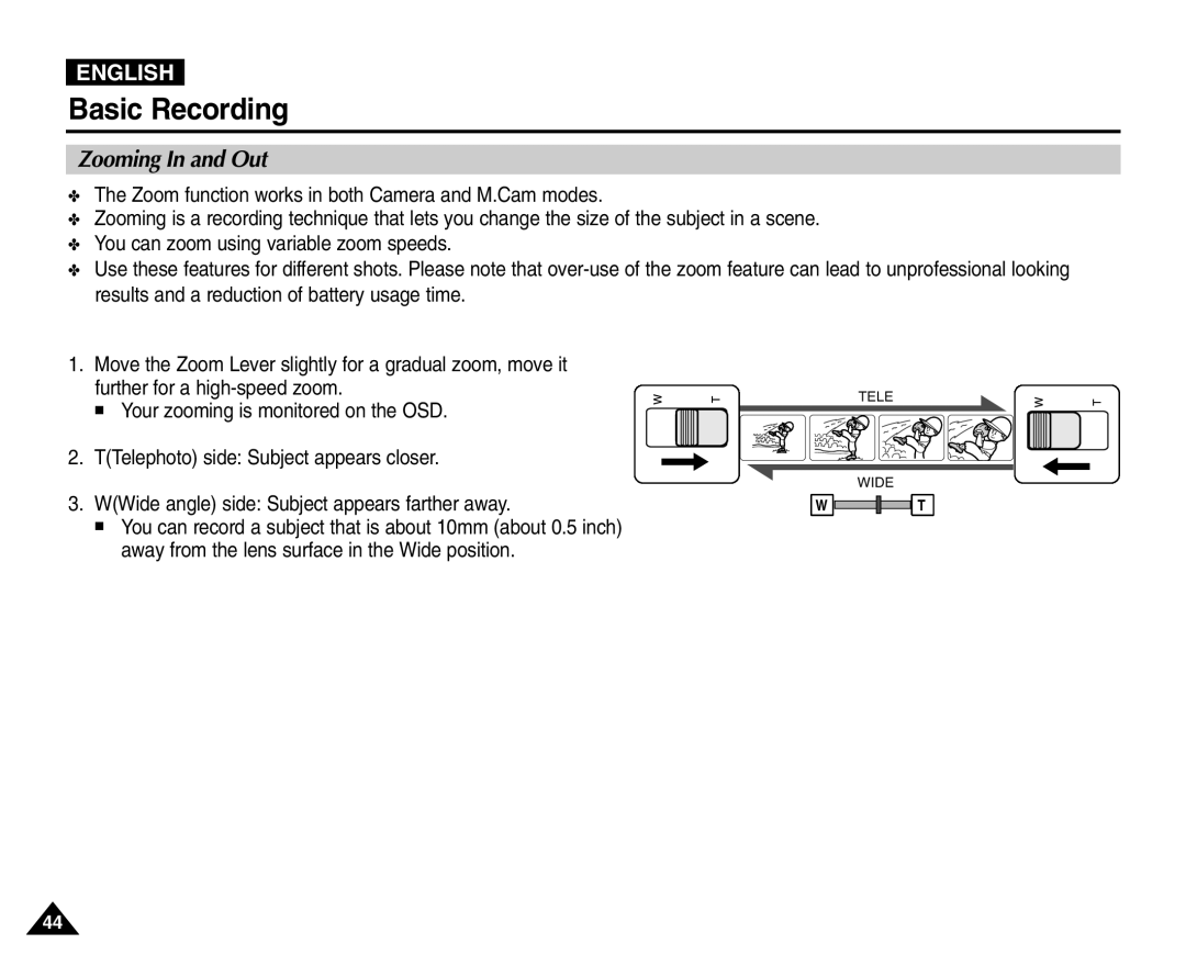 Samsung VP-D451(i), VP-D453(i), VP-D455(i), VP-D454(i) Zooming In and Out, WWide angle side Subject appears farther away 