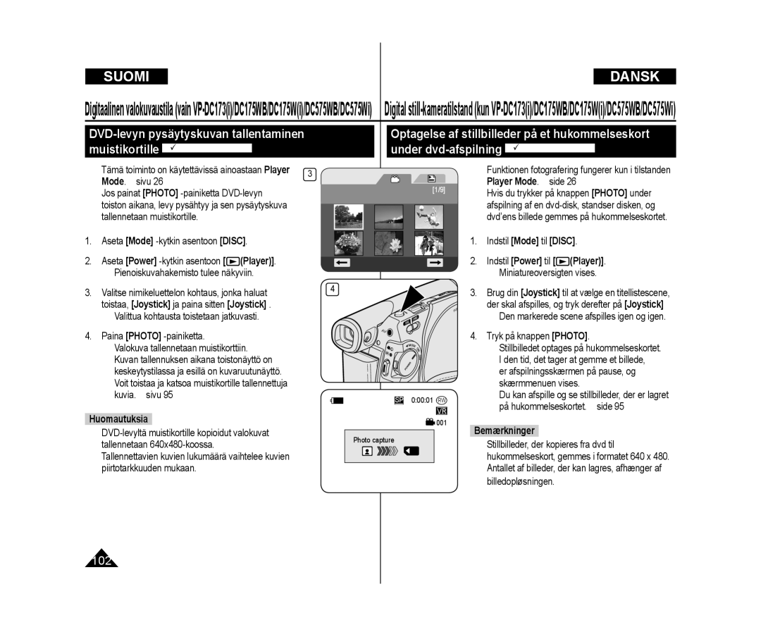 Samsung VP-DC171/XEE, VP-DC171W/XEE manual DVD-levyn pysäytyskuvan tallentaminen, Under dvd-afspilning DVD-RW/+RW/-R/+R DL 