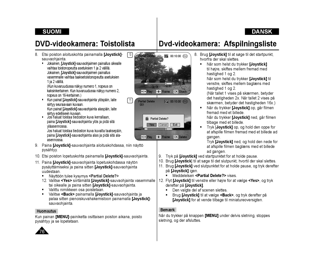 Samsung VP-DC171W/XEE Sauvaohjainta, Hvorfra der skal slettes,  Når som helst du trykker Joystick, Hastighed 1 og, Gangen 