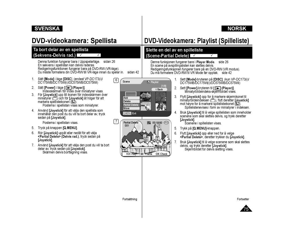 Samsung VP-DC171/XEE, VP-DC171W/XEE manual En sekvens i spellistan kan delvis raderas,  Posterna i spellistan visas 