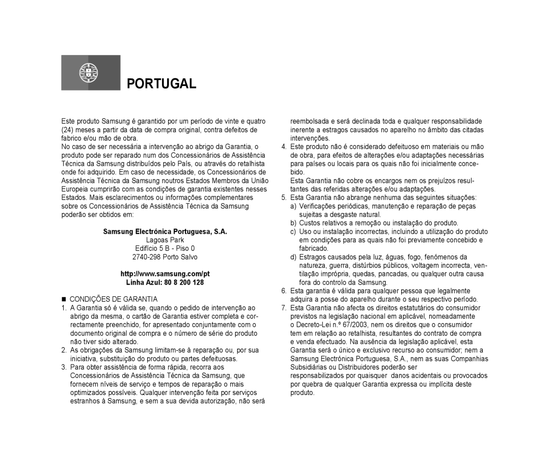 Samsung VP-DC171/XEF Samsung Electrónica Portuguesa, S.A, Lagoas Park Edifício 5 B Piso Porto Salvo, Linha Azul 80 8 200 