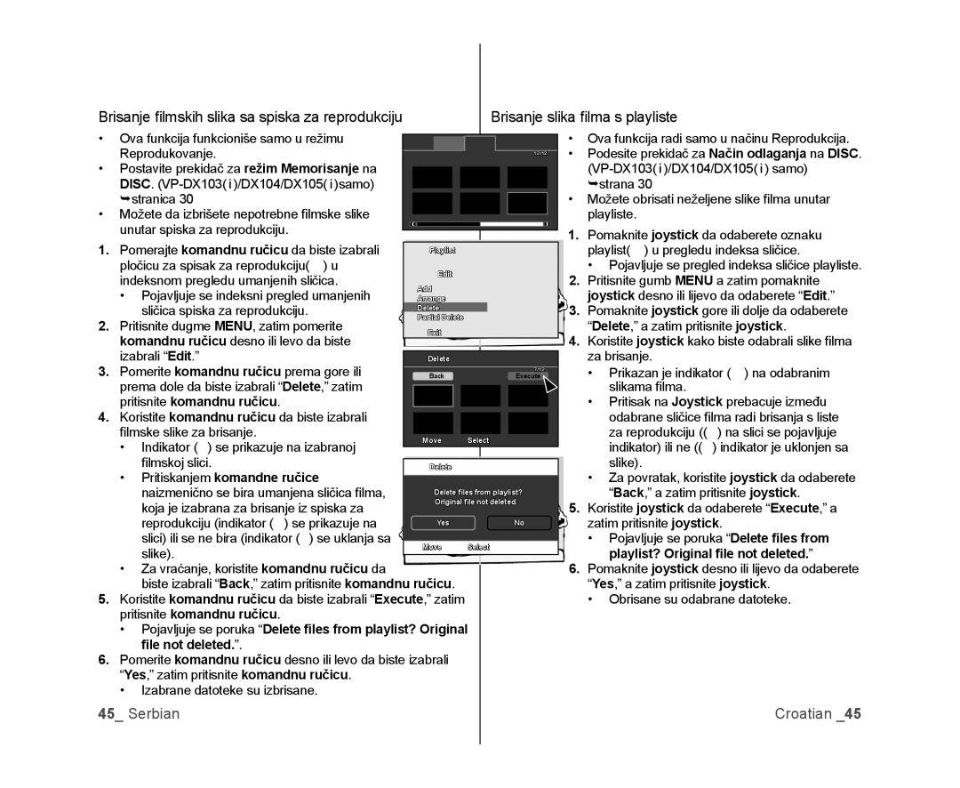 Samsung VP-DX105/EDC, VP-DX100/EDC manual Brisanje ﬁ lmskih slika sa spiska za reprodukciju, Pritiskanjem komandne ručice 