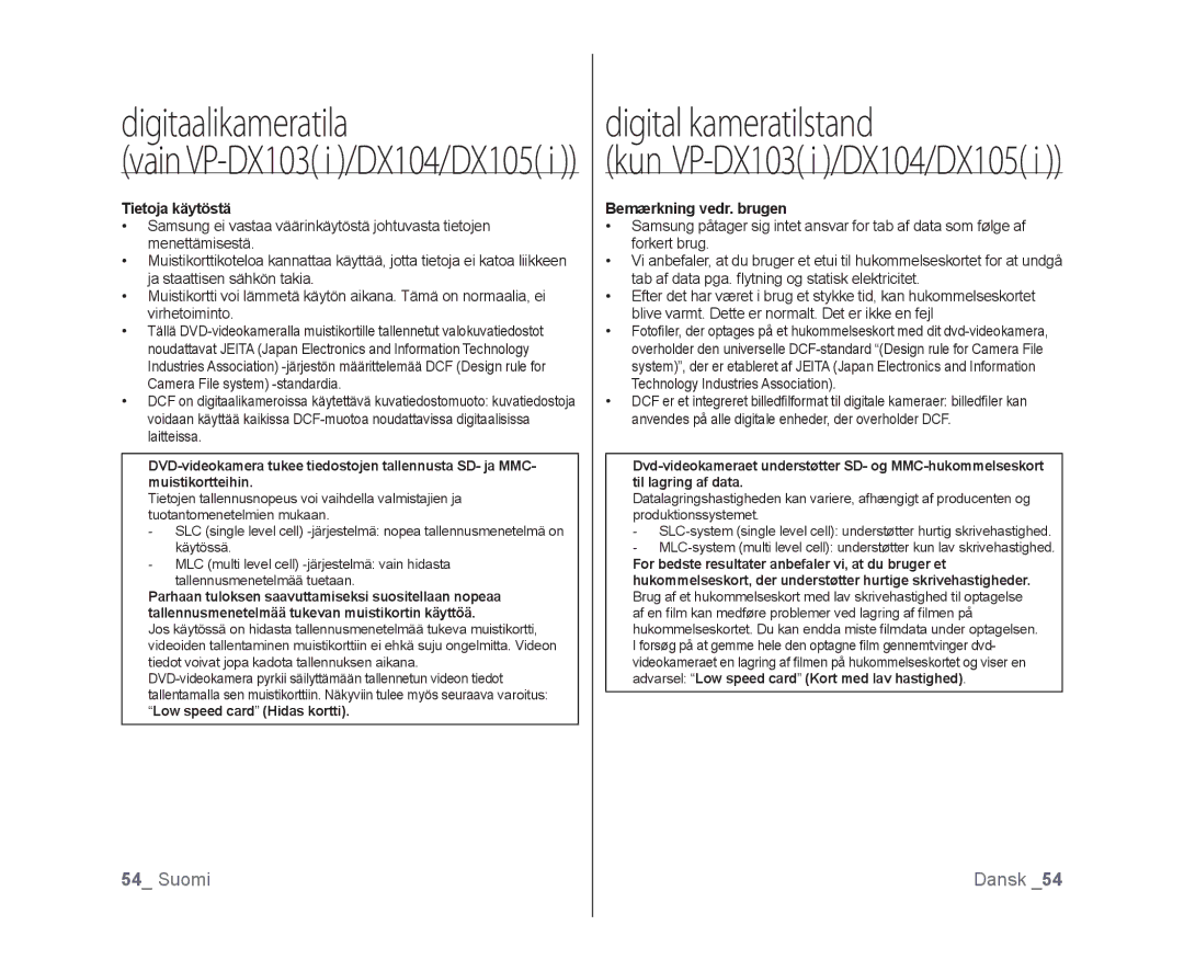 Samsung VP-DX100/XEE manual Digitaalikameratila Digital kameratilstand, Tietoja käytöstä, Bemærkning vedr. brugen 