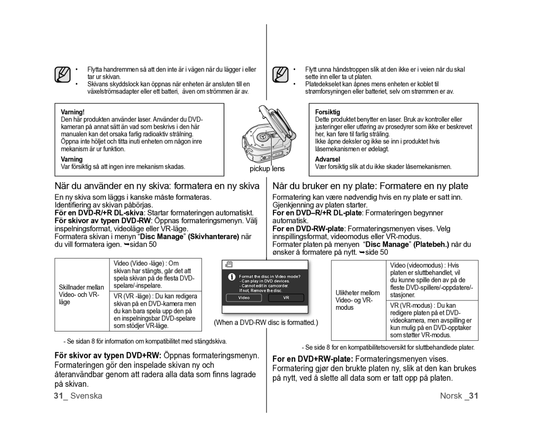 Samsung VP-DX100/XEE For en DVD+RW-plateFormateringsmenyen vises, Formateringen gör den inspelade skivan ny och, På skivan 