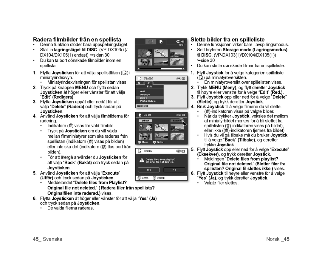 Samsung VP-DX100/XEE manual Meddelandet Delete ﬁles from Playlist?, Denne funksjonen virker bare i avspillingsmodus 